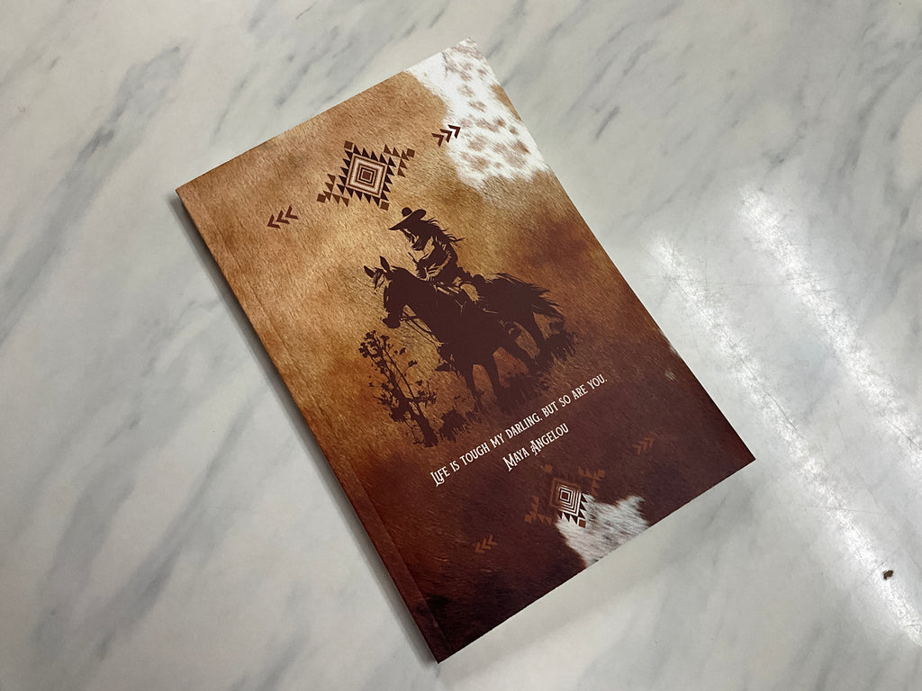 "Life is tough my darling, but so are you" Journal - Leanna