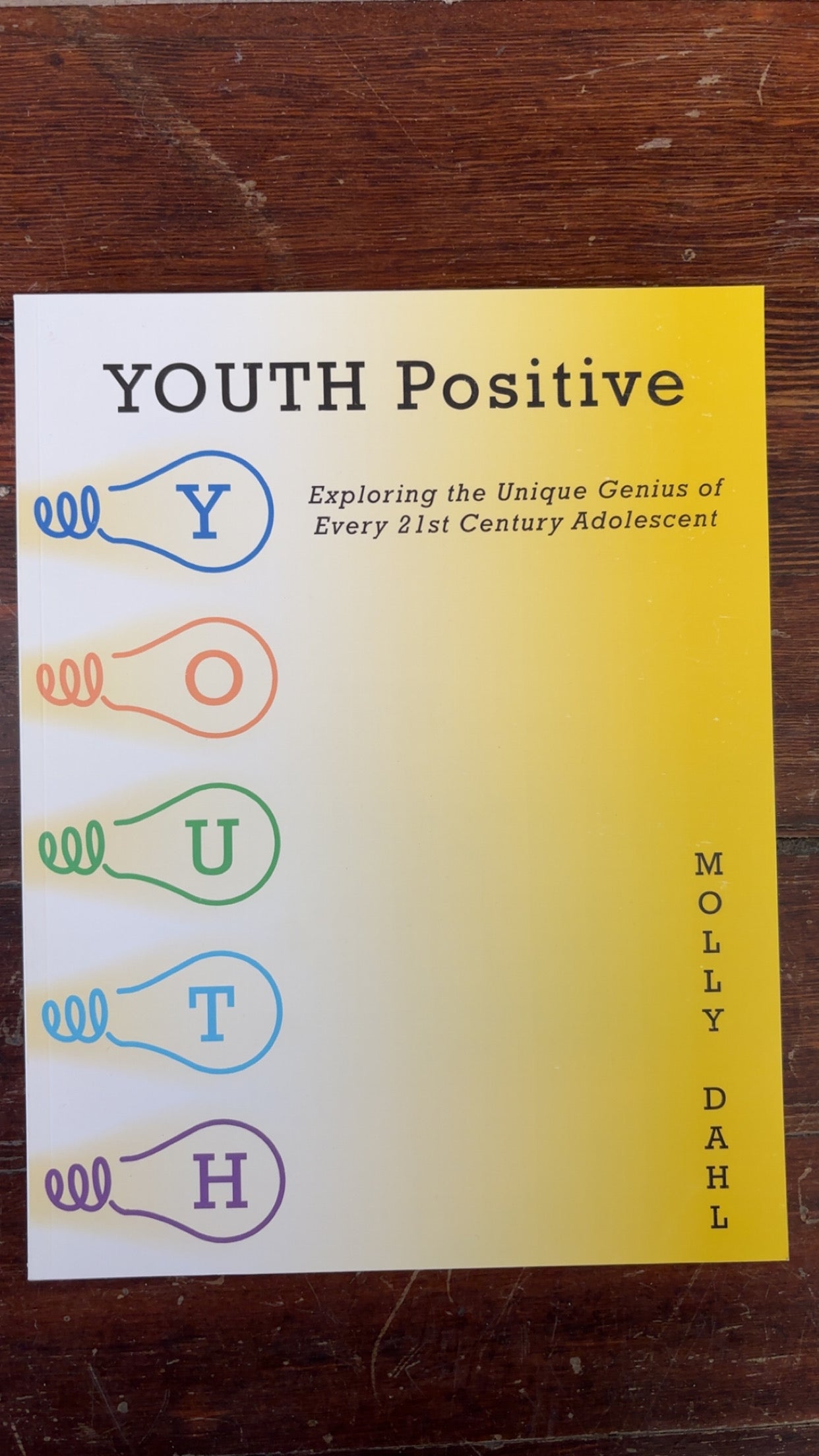YOUTH Positive Book By: Molly Dahl