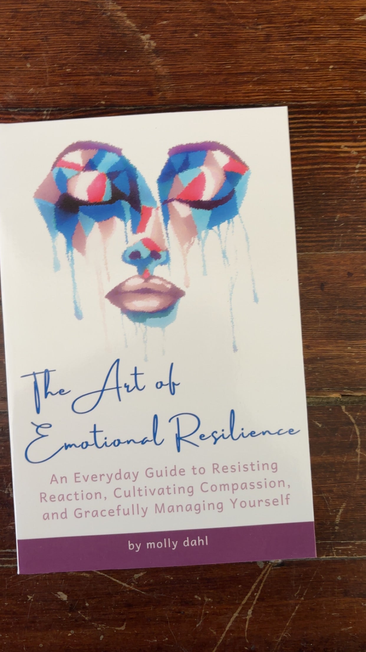 The Art Of Emotional Resilience By: Molly Dahl
