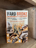 Hard Broke by Colonel M. D. Matter, U.S. Army (Ret)