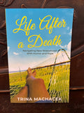 Life After a Death by Trina Machacek